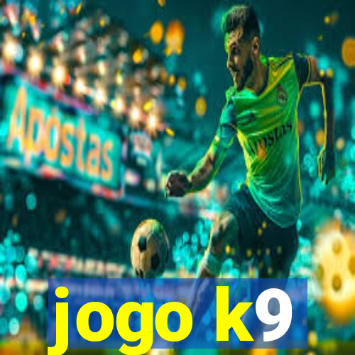 jogo k9